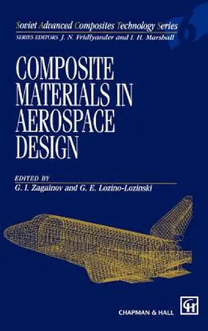 Composite Materials in Aerospace Design by G. I. Zagainov