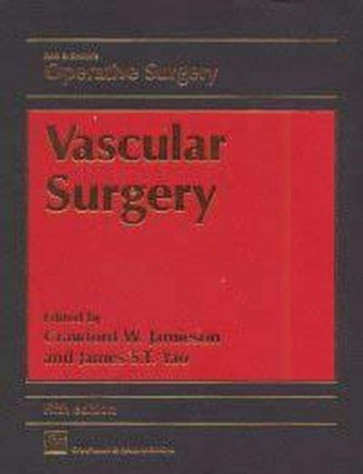 Vascular Surgery by Crawford W. Jamieson and James S. T Yao