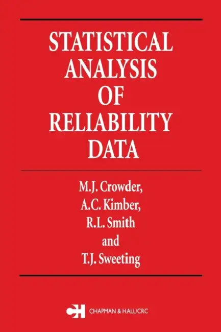 Statistical Analysis of Reliability Data by Martin J. Crowder