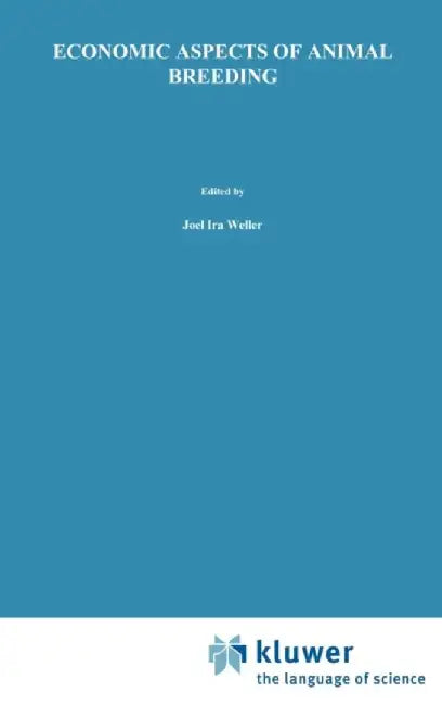 Economic Aspects of Animal Breeding by Joel Ira Weller