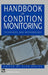 Handbook of Condition Monitoring: Techniques and Methodology by A. Davies