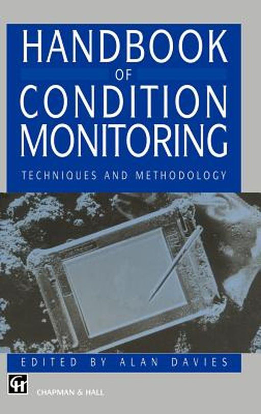 Handbook of Condition Monitoring: Techniques and Methodology by A. Davies