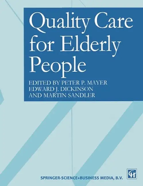 Quality Care for Elderly People by Edward J. Dickinson