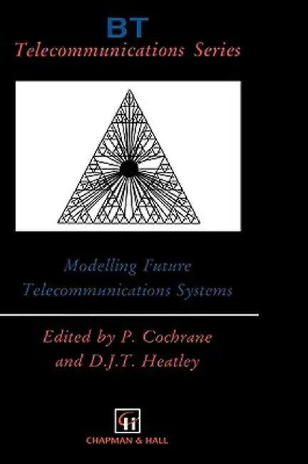 Modelling Future Telecommunications Systems by P. Cochrane