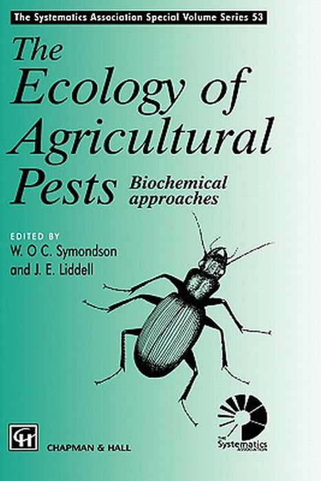 Ecology of Agricultural Pests: Biochemical Approaches by W. O. C. Symondson