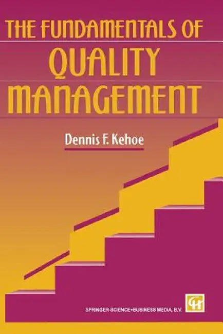 The Fundamentals of Quality Management by D. F. Kehoe