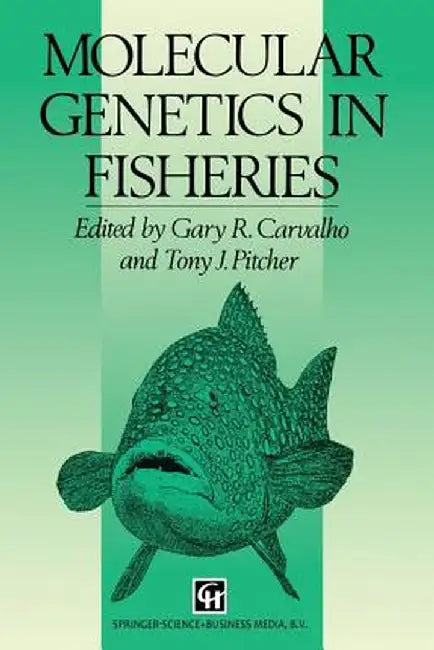 Molecular Genetics in Fisheries by Gary R. Carvalho