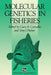 Molecular Genetics in Fisheries by Gary R. Carvalho