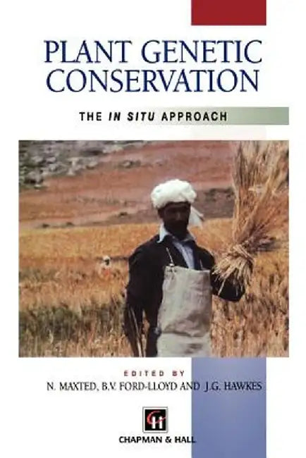 Plant Genetic Conservation: The in Situ Approach by Nigel Maxted