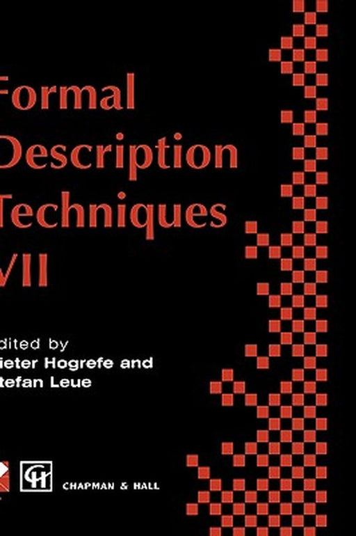 Formal Description Techniques VII by D. Hogrefe