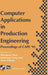 Computer Applications in Production Engineering by Qiangnan Sun