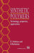 Synthetic Polymers: Technology, Properties, Applications by D. Feldman