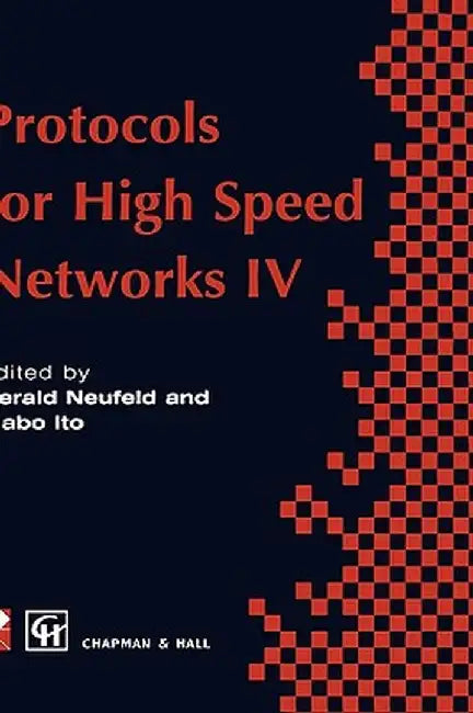 Protocols for High Speed Networks IV by G. Neufeld