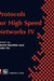 Protocols for High Speed Networks IV by G. Neufeld