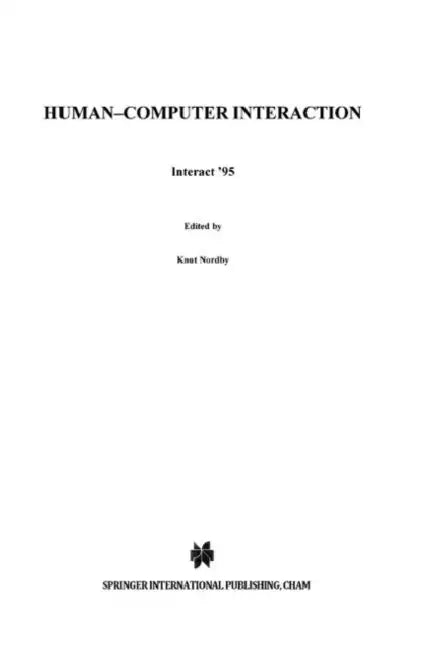 Human-Computer Interaction: Interact '95 by Knut Nordby