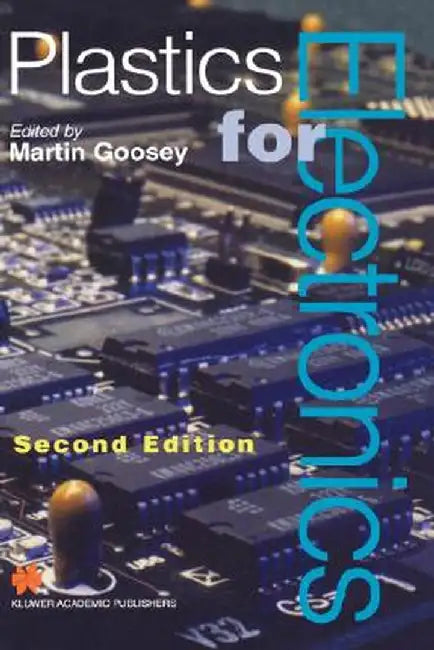 Plastics for Electronics by M. Goosey