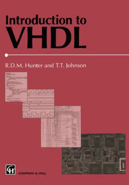 Introduction to VHDL by R. D. Hunter, T. T. Johnson