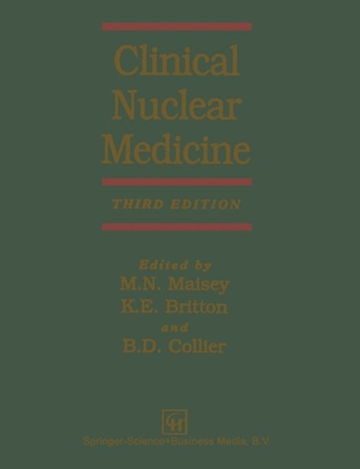 Clinical Nuclear Medicine by K. E. Britton
