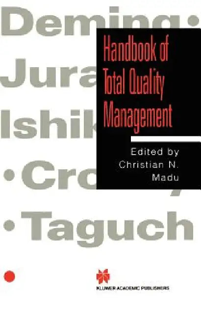 Handbook of Total Quality Management by Christian N. Madu