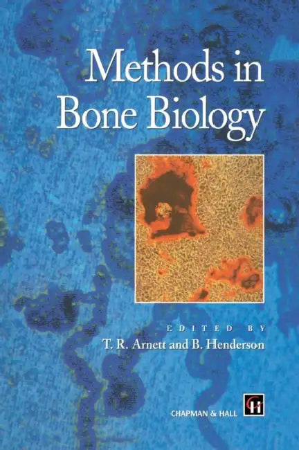 Methods in Bone Biology by T. Arnett, Brian Henderson