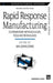 Rapid Response Manufacturing: Contemporary Methodologies, Tools and Technologies by Dong