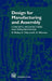 Design for Manufacturing and Assembly: Concepts, Architectures and Implementation by O. Molloy