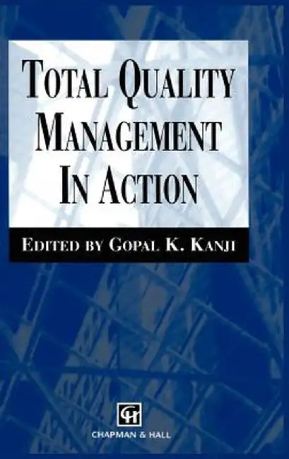 Total Quality Management in Action by G. Ungar
