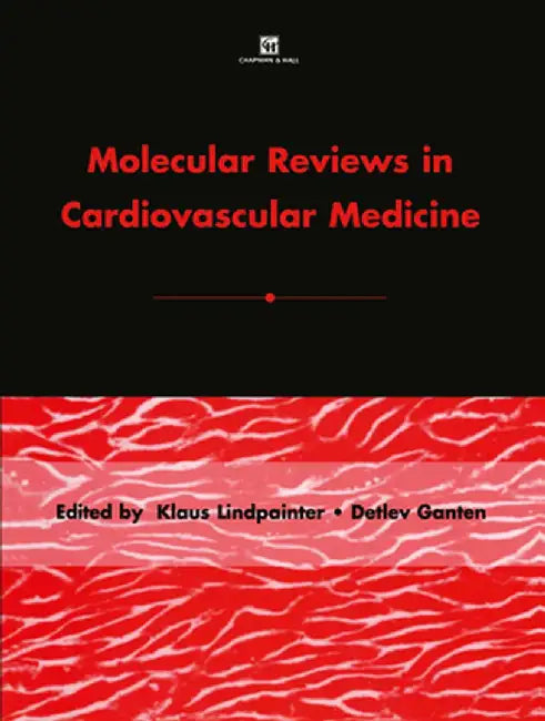Molecular Reviews in Cardiovascular Medicine by K. Lindpaintner