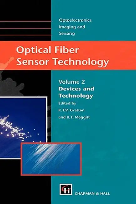 Optical Fiber Sensor Technology: Devices and Technology by L. S. Grattan