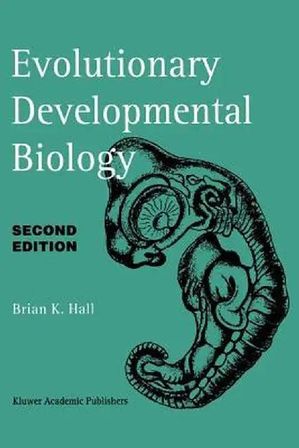 Evolutionary Developmental Biology by Brian K. Hall