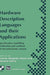 Hardware Description Languages and Their Applications: Specification, Modelling, Verification and Synthesis of Microelectronic Systems by Carlos Delgado Kloos
