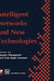 Intelligent Networks and Intelligence in Networks: Ifip Tc6 Wg6.7 International Conference on Intelligent Networks and Intelligence in Networks, 2-5 S by Jorgen Norgaard