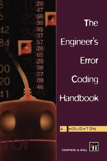 The Engineer's Error Coding Handbook by A. Houghton