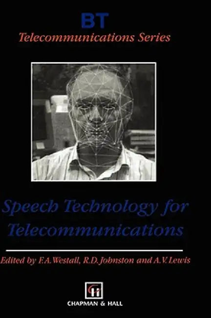 Speech Technology for Telecommunications by F. A. Westall