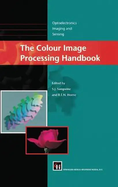 The Colour Image Processing Handbook by Stephen J. Sangwine