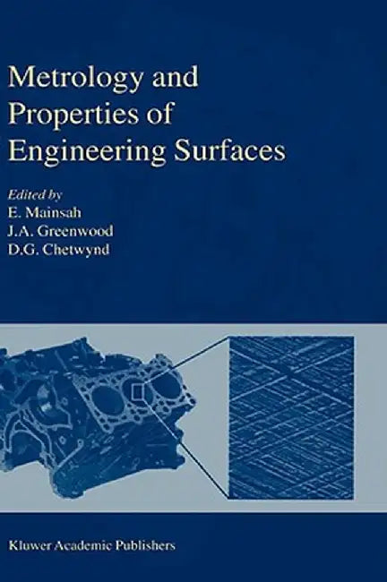 Metrology and Properties of Engineering Surfaces by E. Mainsah