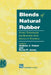 Blends of Natural Rubber: Novel Techniques for Blending with Specialty Polymers by K. C. Jones