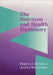 The Nutrition and Health Dictionary (Softcover): . by P. Russell, A. Williams