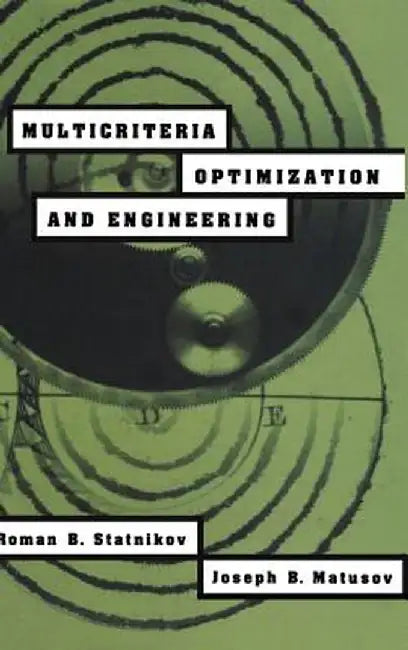 Multicriteria Optimization and Engineering by R. B. Statnikov