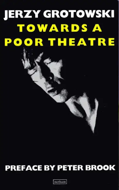Towards a Poor Theatre by Jerzy Grotowski