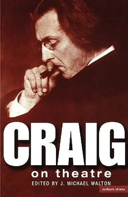 Craig on Theatre by Edward Gordon Craig
