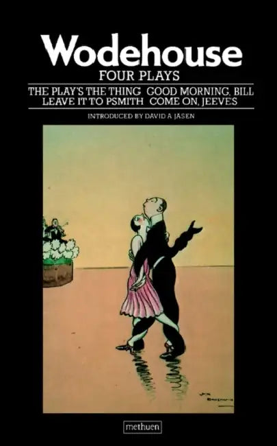 P.G. Wodehouse Four Plays by P. G. Wodehouse