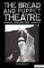 Bread and Puppet Theatre by Stefan Brecht