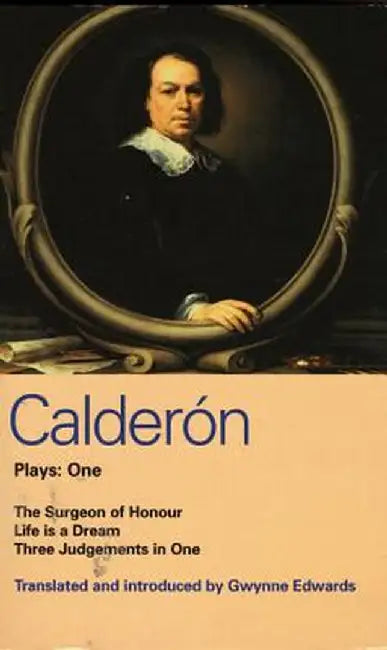 Calderon Plays: One by Pedro Calderon De La Barca