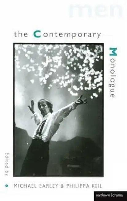 Contemporary Monologues by Michael Earley