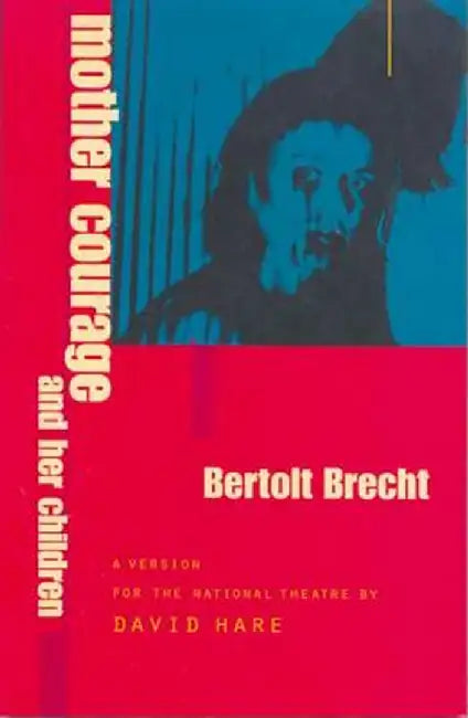 Mother Courage and Her Children by Bertolt Brecht