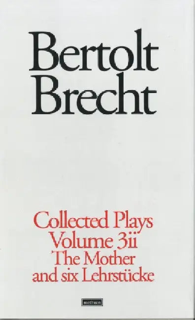 Brecht Collected Plays: 3.2 by Bertolt Brecht