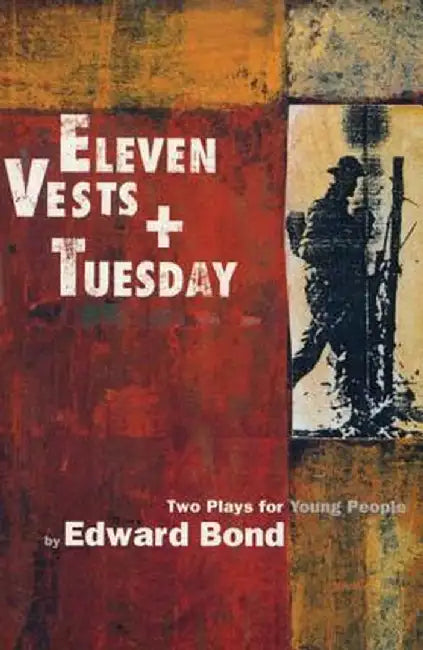 Eleven Vests & Tuesday by Edward Bond