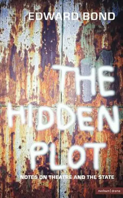 The Hidden Plot by Edward Bond