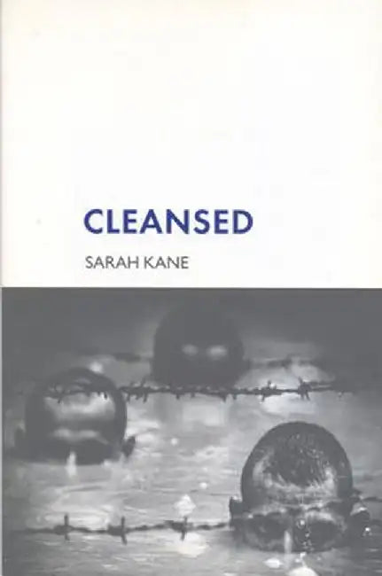 Cleansed by Sarah Kane